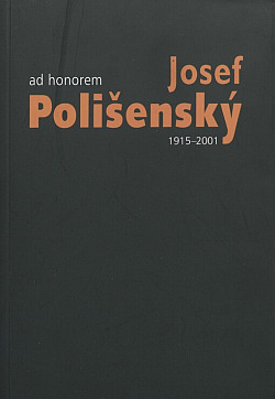 Ad honorem Josef Polišenský 1915-2001