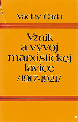Vznik a vývoj marxistickej ľavice /1917-1921/