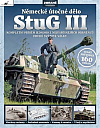 StuG III – německé útočné dělo: Kompletní příběh jednoho z nejúspěšnějších obrněnců druhé světové války