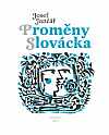 Proměny Slovácka (lidová kultura - od feudálního poddanství k postmodernímu společenství)