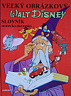 Veľký obrázkový Walt Disney slovník nemecko - slovenský