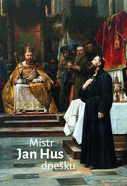 Mistr Jan Hus dnešku