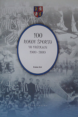 100 rokov športu vo Vrútkach 1909 - 2009