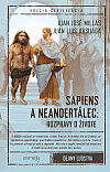 Sapiens a neandertálec: Rozpravy o živote