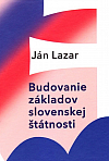 Budovanie základov slovenskej štátnosti