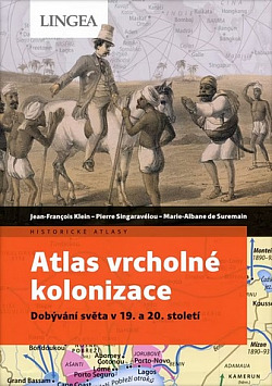 Atlas vrcholné kolonizace: Dobývání světa v 19. a 20. století