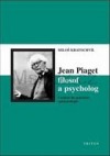 Jean Piaget: filosof a psycholog