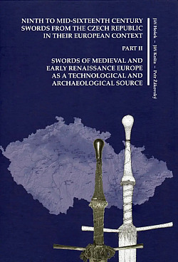 Ninth to mid-sixteenth century swords from the Czech Republic in their European context, Part II