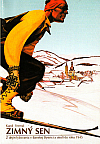 Zimný sen: Z dejín lyžovania v Banskej Bystrici a okolí do roku 1945