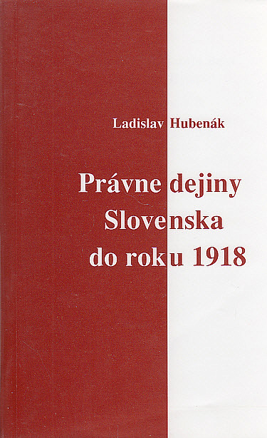 Právne dejiny Slovenska do roku 1918
