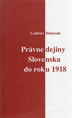 Právne dejiny Slovenska do roku 1918