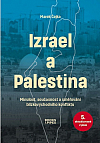 Izrael a Palestina: Minulost, současnost a směřování blízkovýchodního konfliktu