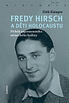 Fredy Hirsch a děti holocaustu: Příběh zapomenutého německého hrdiny