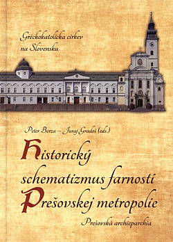 Historický schematizmus farností Prešovskej metropolie: Prešovská archieparchia