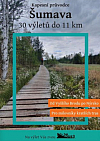 Šumava - 30 výletů do 11 km