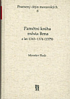 Pamětní kniha města Brna z let 1343-1376 (1379)