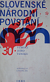 Slovenské národní povstání k 30. výročí jeho vzniku