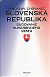 Slovenská republika: Budovanie suverénneho štátu