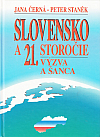 Slovensko a 21. storočie: Výzva a šanca