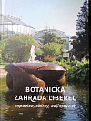 Botanická zahrada Liberec expozice, sbírky, zajímavosti