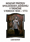 Noviciát frátrov Spoločnosti Ježišovej v Trenčíne v rokoch 1655 – 1773