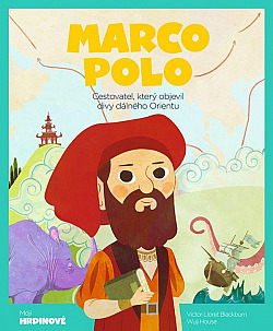 Marco Polo: Cestovatel, který objevil divy dálného Orientu