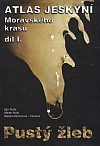 Atlas jeskyní Moravského krasu; Díl I. Pustý žleb