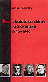 Štát a katolícka cirkev na Slovensku 1945-1946