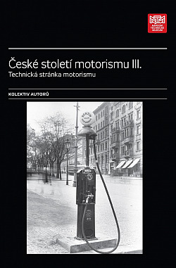 Informace produktu České století motorismu III. Technická stránka motorismu