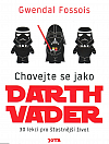 Chovejte se jako Darth Vader
