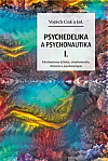 Psychedelika a psychonautika I.