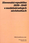 Slovenská republika 1939 - 1945 v medzinárodných súvislostiach
