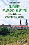 Tajemství pražských klášterů: Královská kanonie premonstrátů na Strahově