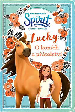 Lucky: O koních a přátelství