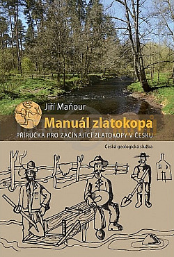 Manuál zlatokopa: Příručka pro začínající zlatokopy v Česku