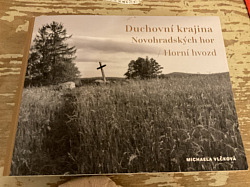 Duchovní krajina Novohradských hor - Horní hvozd