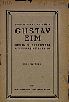 Gustav Eim - geniální publicista a vynikající politik