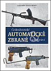 Československé automatické zbraně & jejich tvůrci