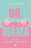 Dr. Máma: Zpověď pediatričky prvorodičky