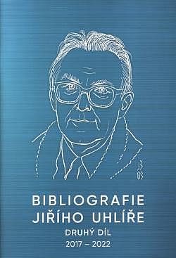 Bibliografie Jiřího Uhlíře, druhý díl, 1. 7. 2017 - 1. 7. 2022