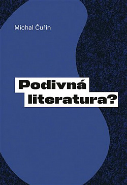 Podivná literatura? – Kapitoly z české homosexuální prózy po roce 1989