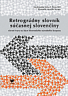 Retrográdny slovník súčasnej slovenčiny – slovné tvary na báze Slovenského národného korpusu