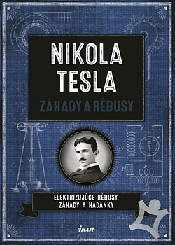 Nikola Tesla: Záhady a rébusy