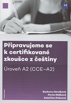Připravujeme se k certifikované zkoušce z češtiny: Úroveň A2 (CCE-A2)