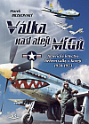 Válka nad alejí MiGů: Americké letectvo během války v Koreji 1950-1953