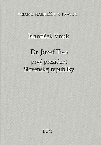 Dr. Jozef Tiso - prvý prezident Slovenskej republiky