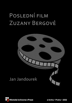 Poslední film Zuzany Bergové