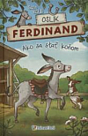 Oslík Ferdinand: Ako sa stať koňom