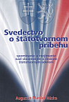 Svedectvo o štátnom príbehu: spomínanie a rozjímanie nad slovenským a českým štátoprávnym údelom