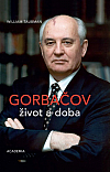 Fascinující Gorbačovův životopis – literatura faktu, která se čte jako dobrodružný román!